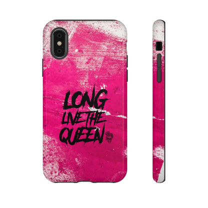 LONG LIVE THE QUEEN Tough Phone Case