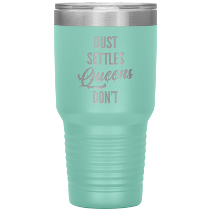 QUEENS DON'T SETTLE TUMBLER
