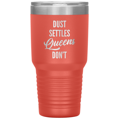 QUEENS DON'T SETTLE TUMBLER