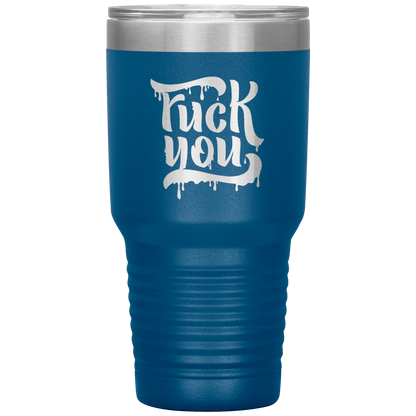 F*CK YOU TUMBLER
