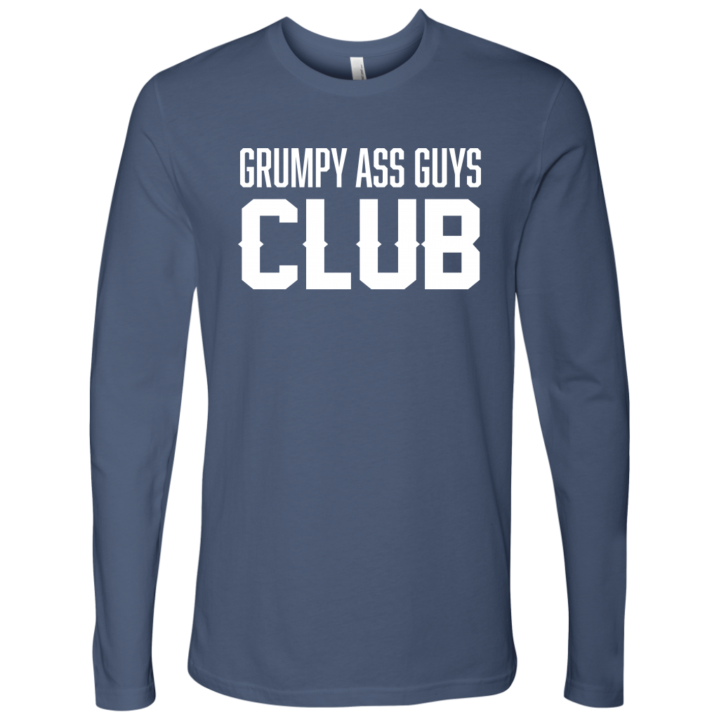 GRUMPY ASS GUYS CLUB LONG SLEEVE SHIRT