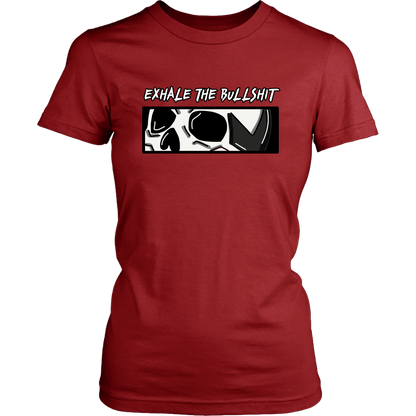 EXHALE THE BULLSHIT Womens Tshirt