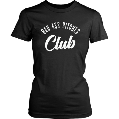BAD ASS BITCHES CLUB WOMEN TSHIRT
