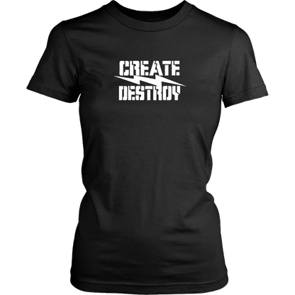 CREATE DESTROY BAD ASS HUMAN WOMENS TSHIRT