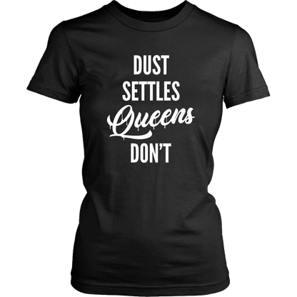 QUEENS DON'T SETTLE WOMENS TSHIRT