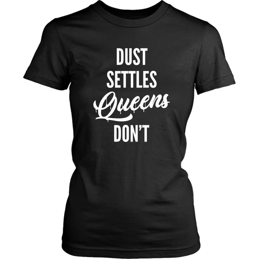 QUEENS DON'T SETTLE WOMENS TSHIRT