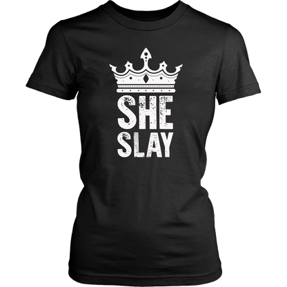 SHE SLAY WOMENS TSHIRT