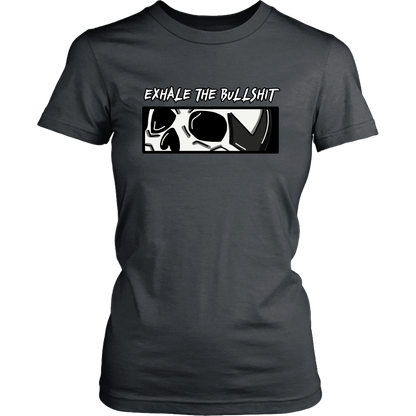 EXHALE THE BULLSHIT Womens Tshirt