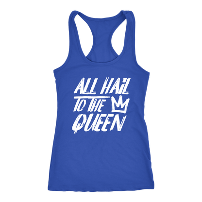 ALL HAIL TO THE QUEEN RACERBACK TANK
