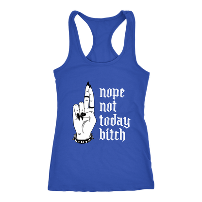 NOT TODAY BITCH RACERBACK TANK