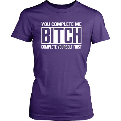 COMPLETE BITCH TSHIRT
