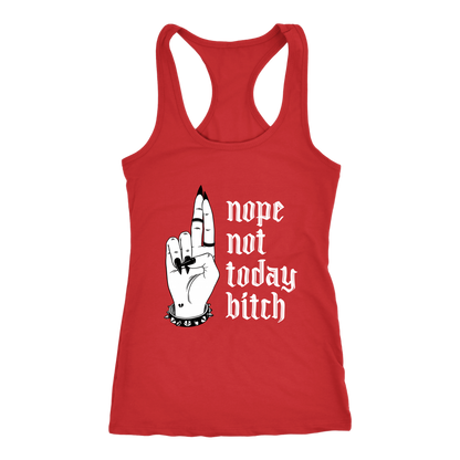 NOT TODAY BITCH RACERBACK TANK