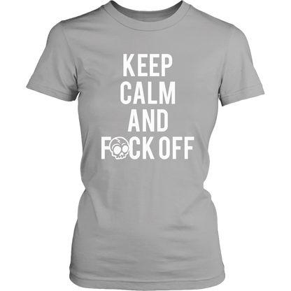 KEEP CALM AND F*CK OFF WOMENS TSHIRT