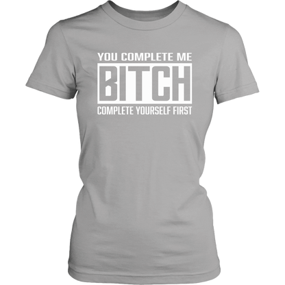COMPLETE BITCH TSHIRT