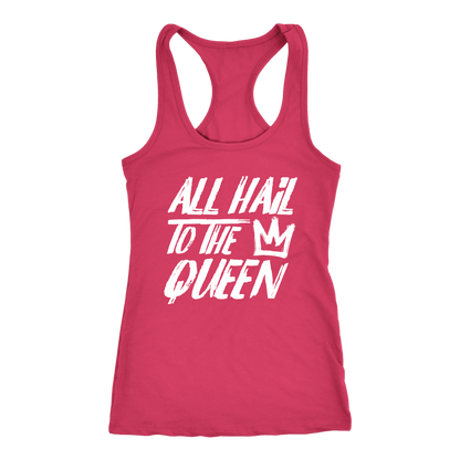 ALL HAIL TO THE QUEEN RACERBACK TANK