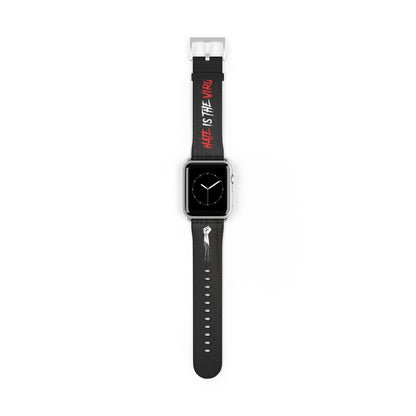HATE IS THE VIRUS DRIP Watch Band