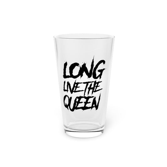 LONG LIVE THE QUEEN PINT GLASS