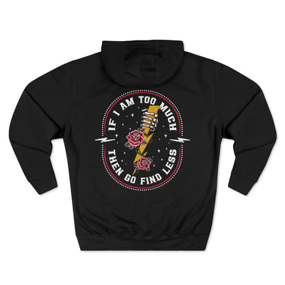 TOO MUCH FIND LESS Premium Pullover Hoodie