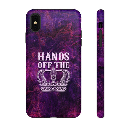 HANDS OFF THE CROWN Tough Phone Case