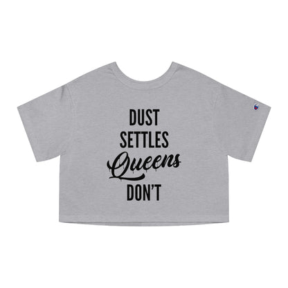 QUEENS DON'T SETTLE Champion Women's Heritage Cropped T-Shirt