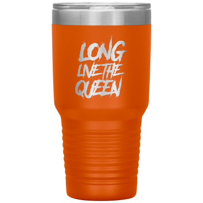 LONG LIVE THE QUEEN SAYING TUMBLER