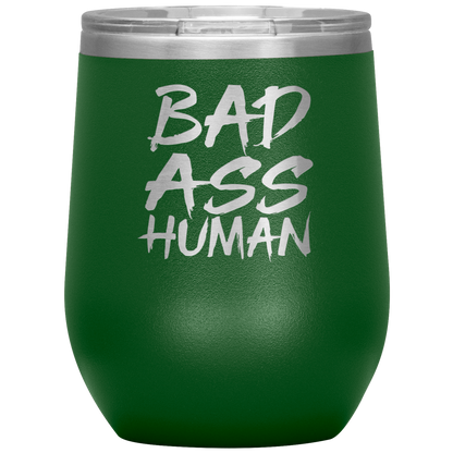 BAD ASS HUMAN WINE TUMBLER