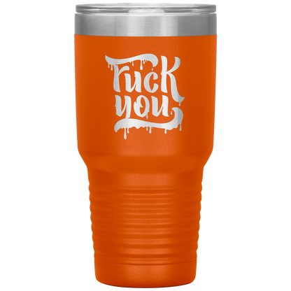 F*CK YOU TUMBLER