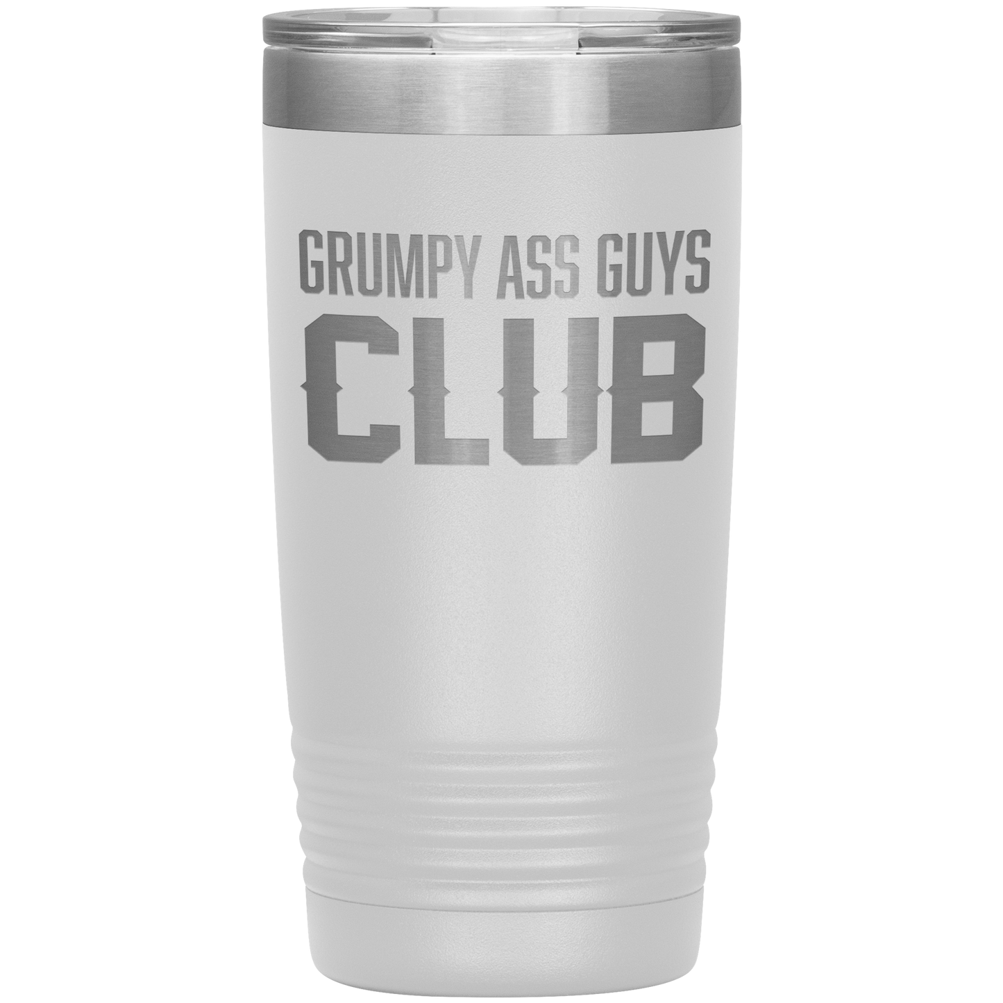 GRUMPY ASS GUYS CLUB 20 0Z TUMBLER