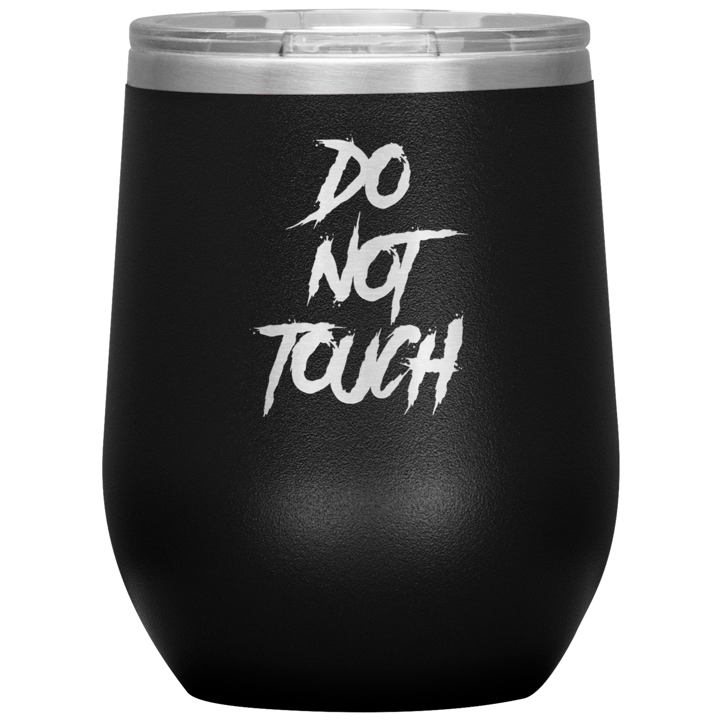 DO NOT TOUCH WINE TUMBLER