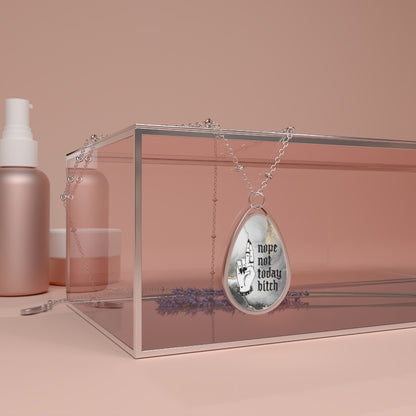 NOT TODAY BITCH Oval Necklace