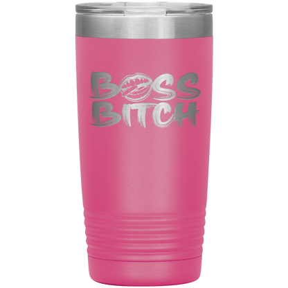 BOSS BITCH 20 0Z TUMBLER