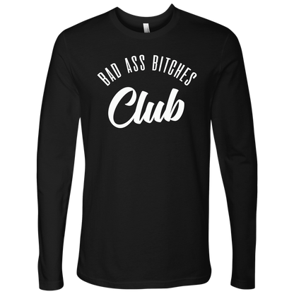 BAD ASS BITCHES CLUB LONG SLEEVE SHIRT