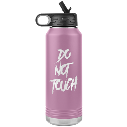 DO NOT TOUCH 32 0Z WATER BOTTLE