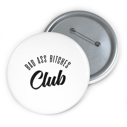 BAD ASS BITCHES CLUB Pin Buttons