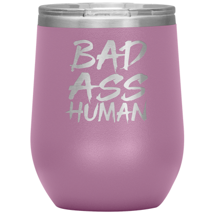 BAD ASS HUMAN WINE TUMBLER
