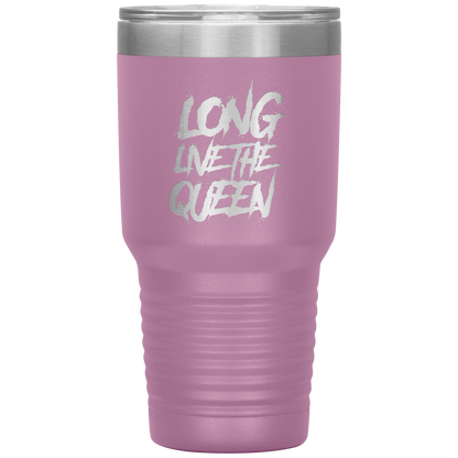 LONG LIVE THE QUEEN SAYING TUMBLER