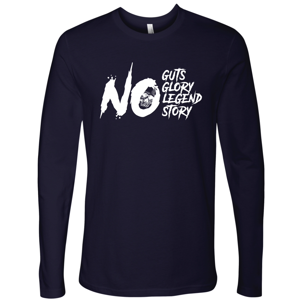 NO GUTS NO GLORY LONG SLEEVE