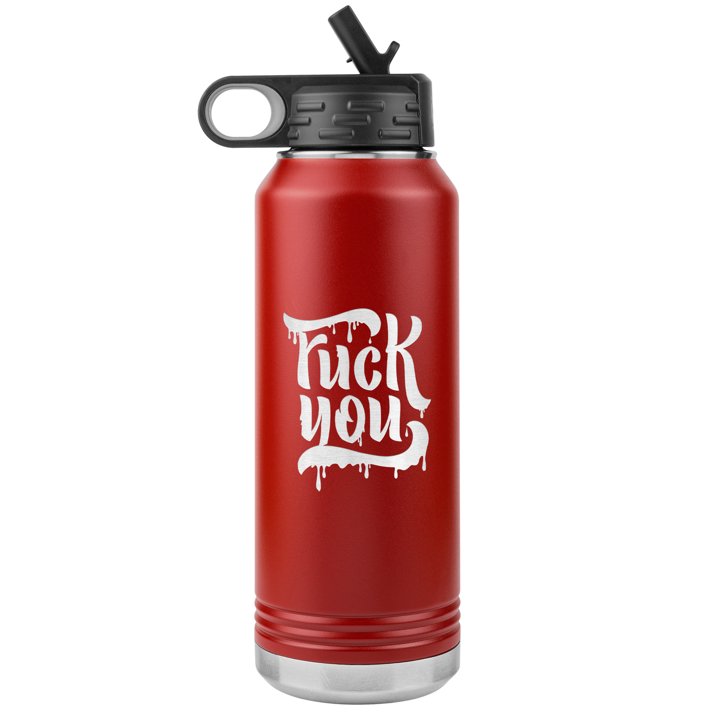 F*CK YOU 32 OZ WATER BOTTLE