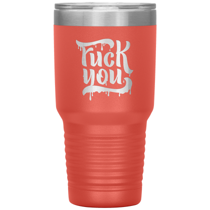 F*CK YOU TUMBLER