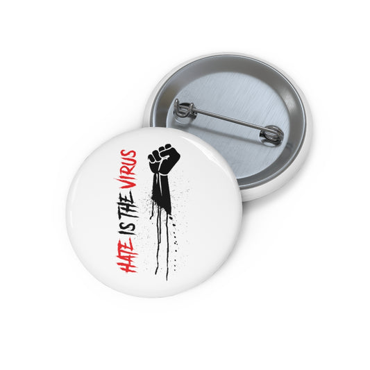 HATE IS THE VIRUS DRIP Pin Buttons