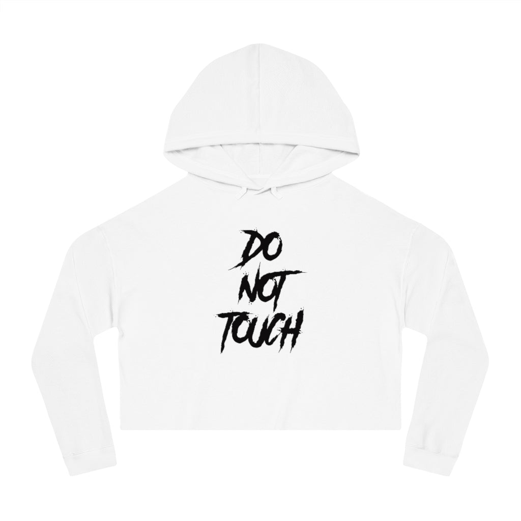 DO NOT TOUCH Cropped Hooded Sweatshirt