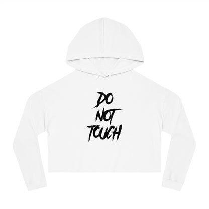 DO NOT TOUCH Cropped Hooded Sweatshirt