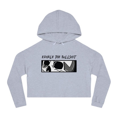 EXHALE THE BULLSHIT Cropped Hooded Sweatshirt