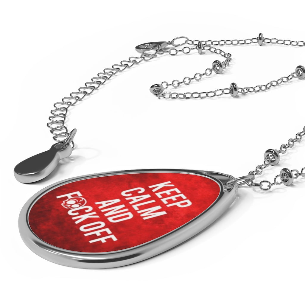 KEEP CALM AND F*CK OFF Oval Necklace