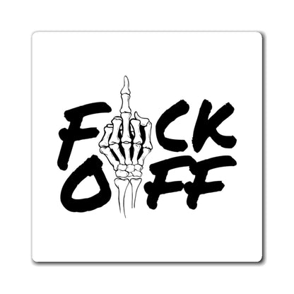 F*CK OFF Magnets