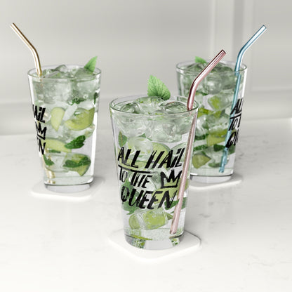 ALL HAIL TO THE QUEEN PINT GLASS