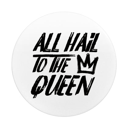 ALL HAIL TO THE QUEEN PHONE POP SOCKET