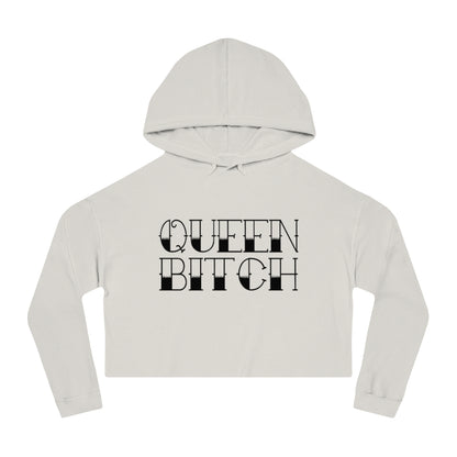 QUEEN BITCH Cropped Hooded Sweatshirt