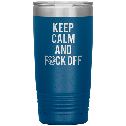 KEEP CALM AND F*CK OFF 20 OZ TUMBLER