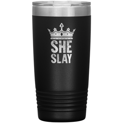 SHE SLAY 20 OZ TUMBLER